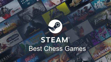 5 Best Chess Games On Steam You Should Play.